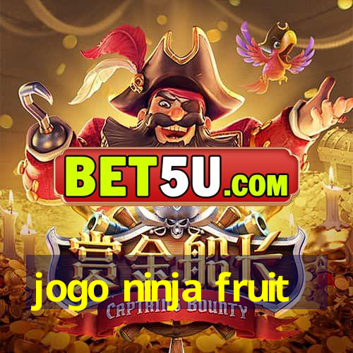 jogo ninja fruit